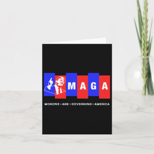 Funny Anti Trump Morons Are Governing America Card