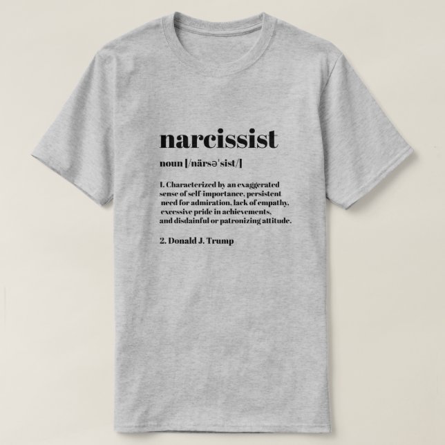 Funny Anti-Trump Narcissist Definition T-Shirt (Design Front)