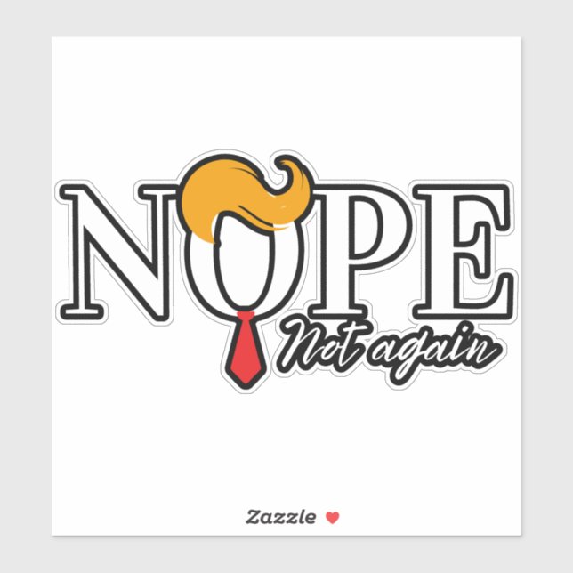 Funny Anti trump nope not again - election 2024  (Sheet)