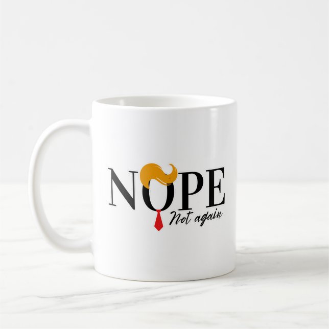 Funny Anti trump nope not again - election 2024  Coffee Mug (Left)