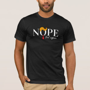 Funny Anti trump nope not again - election 2024  T-Shirt