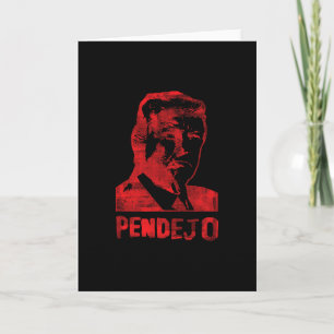 Funny Anti Trump Resistance Liberal Pendejo Spanis Card