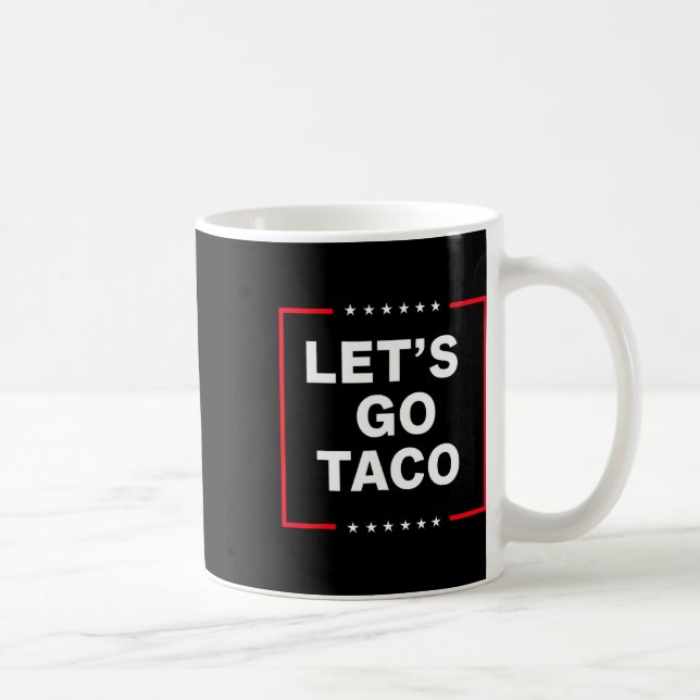 Funny Anti Trump Taco  Coffee Mug (Right)