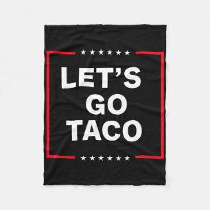 Funny Anti Trump Taco  Fleece Blanket
