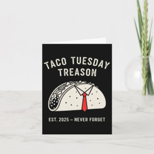 Funny Anti-trump Taco Tuesday Political Protest Li Card
