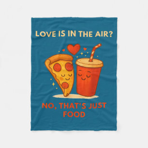 Funny anti-valentine pizza lover - love is in the fleece blanket
