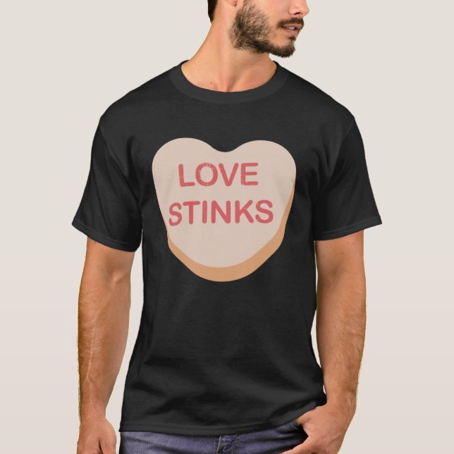 Funny Anti-Valentines Day Love Stinks Heart Candy  T-Shirt (Front)