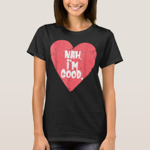 Funny Anti Valentine's Day Shirt (Heart Image) Nah