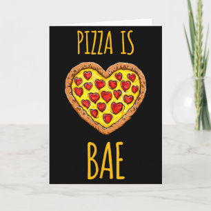 Funny Anti-valentines Pizza Is My Bae Card