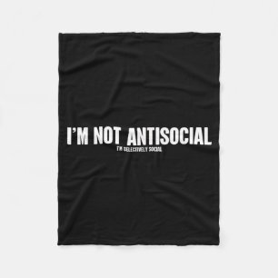 Funny Antisocial Adult Humour Quote Sarcastic Joke Fleece Blanket