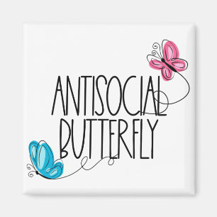 Funny Antisocial Butterfly Magnet