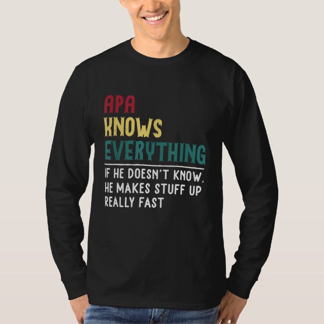 Funny Apa know Everything Father's day gift for Gr T-Shirt (Front)