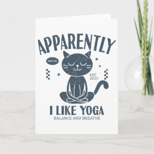 Funny Apparently, I Like Yoga Cat Namaste  Card