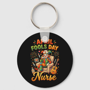 Funny April Fools Day Nurse Joke Print Humour Key Ring