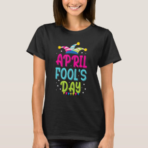 Funny April Fools Day Pranks Kit 1st April Jokes T-Shirt