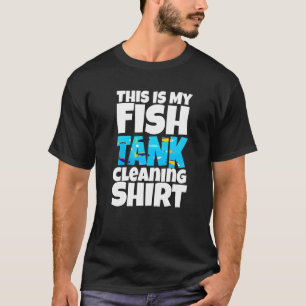 Funny Aquarist This Is My Fish Tank Cleaning Premi