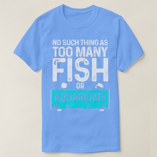 Funny Aquarium Design For Men Women Fishkeeping Aq T-Shirt (Design Front)