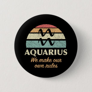 Funny Aquarius Zodiac Rules 6 Cm Round Badge