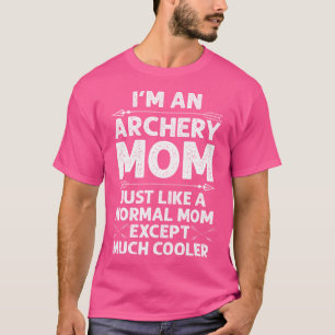 Funny Archery Mum Art Archer Bow Hunting Lovers T-Shirt