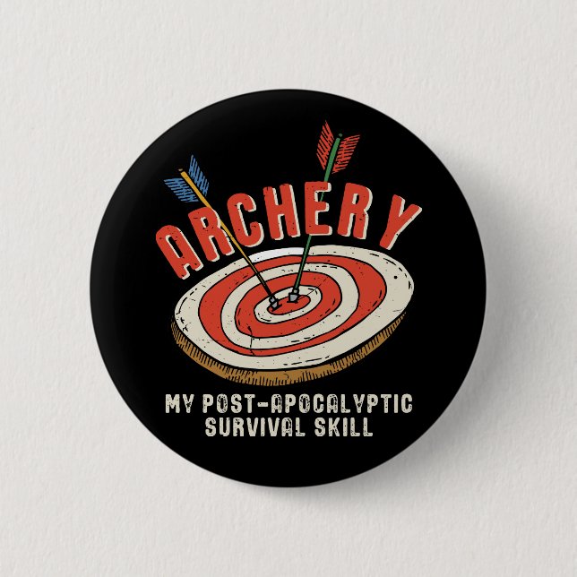 Funny Archery My Post-Apocalyptic Survival Skill 6 Cm Round Badge (Front)