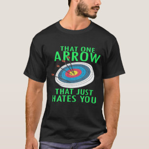 Funny Archery  Print Archer That One Arrow T-Shirt