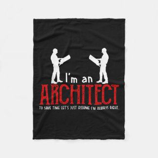 Funny Architect Saying Ume I’m Always Right Quote  Fleece Blanket