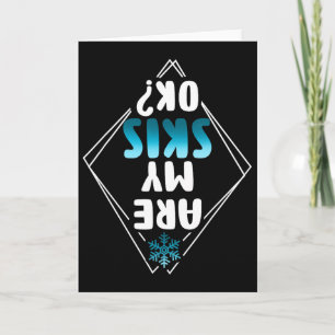 Funny Are My Skis Ok Winter Sports Skiing Skier Card