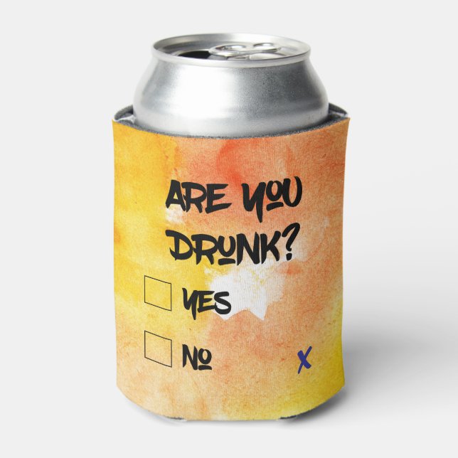 Funny Are you drunk? Can Cooler (Can Front)