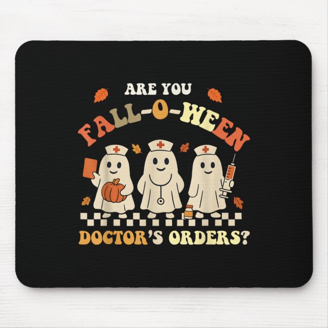 Funny Are You Fall O Ween Doctor's Fall Halloween  Mouse Pad (Front)