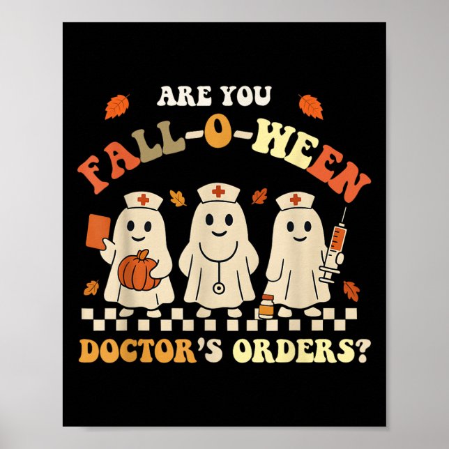 Funny Are You Fall O Ween Doctor's Fall Halloween  Poster (Front)