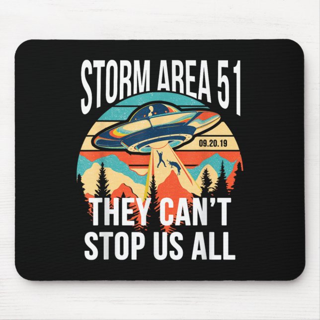Funny Area 51 They Can't Stop Us All Shirts Alien  Mouse Pad (Front)