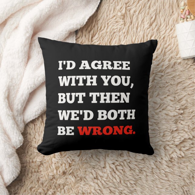 Funny Arguments Saying Cushion (Blanket)