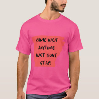 Funny Arkansas State Come Visit Dont Stay Oversize T-Shirt