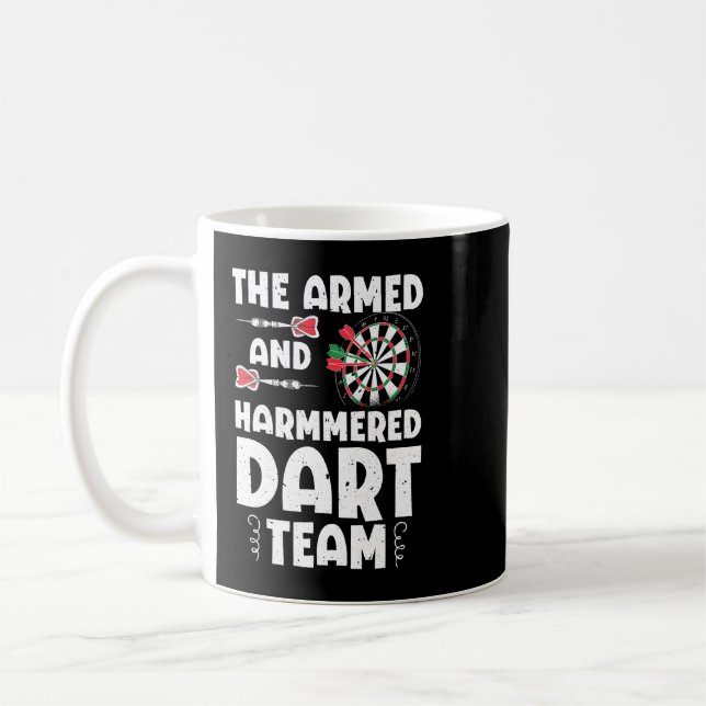 Funny Armed And Hammered Dart Team Quote Games Of  Coffee Mug (Left)