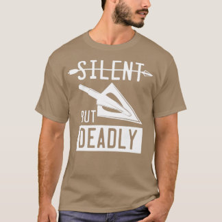 Funny Arrowhead Archery Silent But Deadly 1 T-Shirt