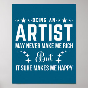 Funny Artist Quote Being An Cool Artist  Poster