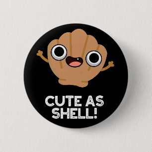 Funny As Shell Funny Seashell Pun Dark BG 6 Cm Round Badge