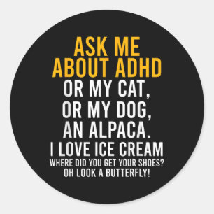 Funny Ask Me About Adhd Autism Mental Health Aware Classic Round Sticker