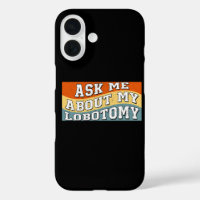 Funny Ask Me About My Lobotomy Saying Retro Gifts