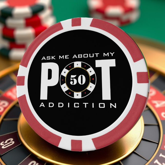 Funny Ask Me About My Pot Addiction Poker Chips (Creator Uploaded)