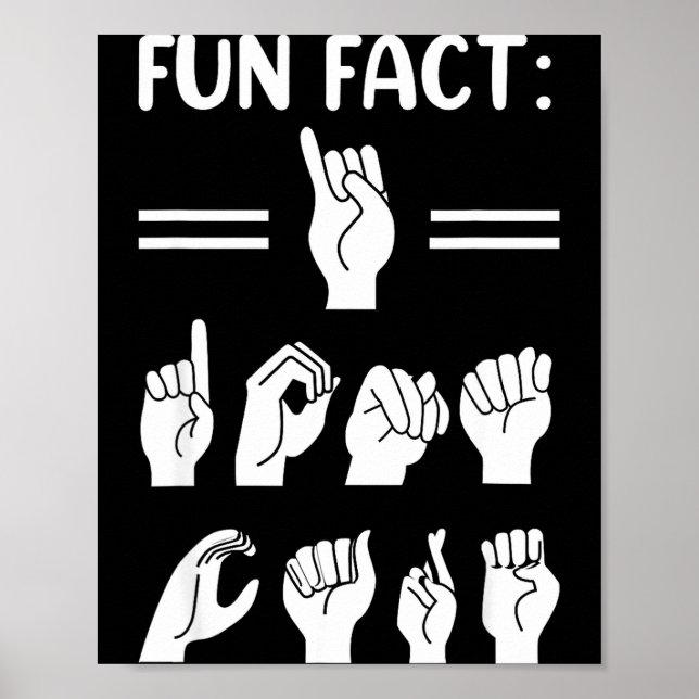 Funny Asl American Sign Language Fun Fact I Don't  (Front)