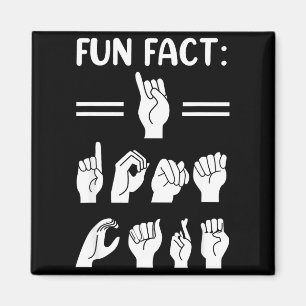 Funny Asl American Sign Language Fun Fact I Don't  Magnet