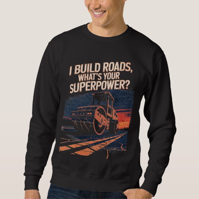 Funny Asphalt Roller Truck Quote – Sunset Vintage  Sweatshirt (Front)