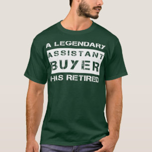 Funny Assistant Buyer Gift For Retirement Party T-Shirt