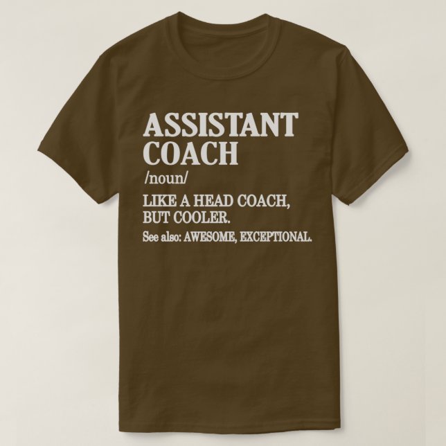 Funny Assistant Coach Gifts Sports Coaching 2 T-Shirt (Design Front)