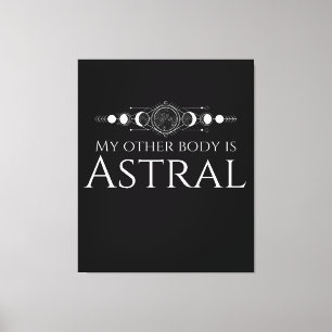Funny Astral Project Quote Canvas Print