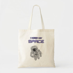 Funny Astronaut - I Need My Space Tote Bag