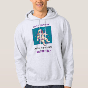 Funny Astronaut Lost In Space I'm Fine Hoodie