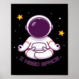 Funny Astronaut Meditation I Need Space – Yoga Int Poster