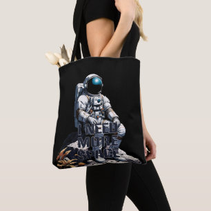 Funny Astronaut Quote " I need more space" Tote Bag